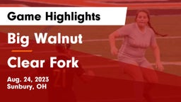Big Walnut  vs Clear Fork  Game Highlights - Aug. 24, 2023