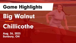 Big Walnut  vs Chillicothe  Game Highlights - Aug. 26, 2023
