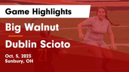 Big Walnut  vs Dublin Scioto  Game Highlights - Oct. 5, 2023