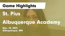 St. Pius  vs Albuquerque Academy Game Highlights - Nov. 18, 2023