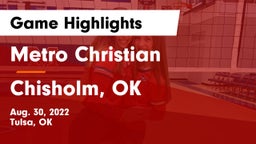 Metro Christian  vs Chisholm, OK Game Highlights - Aug. 30, 2022