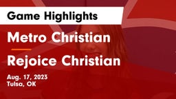 Metro Christian  vs Rejoice Christian  Game Highlights - Aug. 17, 2023