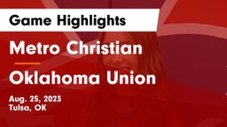 Metro Christian  vs Oklahoma Union Game Highlights - Aug. 25, 2023