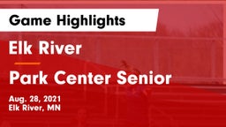 Elk River  vs Park Center Senior  Game Highlights - Aug. 28, 2021