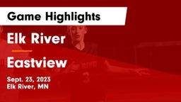 Elk River  vs Eastview  Game Highlights - Sept. 23, 2023