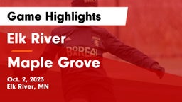 Elk River  vs Maple Grove  Game Highlights - Oct. 2, 2023