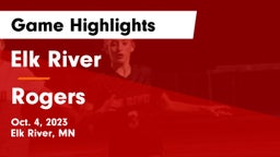 Elk River  vs Rogers  Game Highlights - Oct. 4, 2023