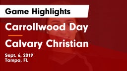 Carrollwood Day  vs Calvary Christian  Game Highlights - Sept. 6, 2019