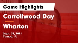 Carrollwood Day  vs Wharton Game Highlights - Sept. 25, 2021