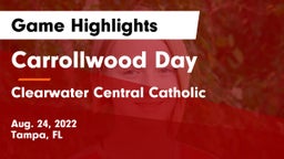 Carrollwood Day  vs Clearwater Central Catholic  Game Highlights - Aug. 24, 2022
