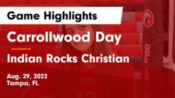 Carrollwood Day  vs Indian Rocks Christian Game Highlights - Aug. 29, 2022