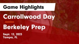 Carrollwood Day  vs Berkeley Prep  Game Highlights - Sept. 12, 2023