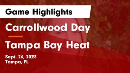 Carrollwood Day  vs Tampa Bay Heat Game Highlights - Sept. 26, 2023