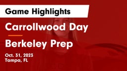 Carrollwood Day  vs Berkeley Prep  Game Highlights - Oct. 31, 2023