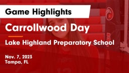 Carrollwood Day  vs Lake Highland Preparatory School Game Highlights - Nov. 7, 2023