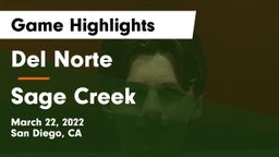 Del Norte  vs Sage Creek Game Highlights - March 22, 2022