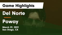 Del Norte  vs Poway Game Highlights - March 29, 2022