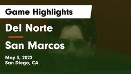 Del Norte  vs San Marcos Game Highlights - May 3, 2022