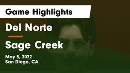 Del Norte  vs Sage Creek Game Highlights - May 5, 2022