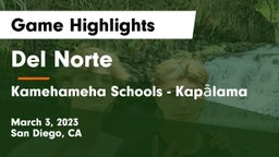 Del Norte  vs Kamehameha Schools - Kapalama Game Highlights - March 3, 2023