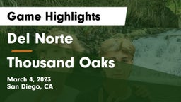 Del Norte  vs Thousand Oaks Game Highlights - March 4, 2023