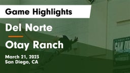 Del Norte  vs Otay Ranch Game Highlights - March 21, 2023