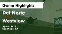Del Norte  vs Westview Game Highlights - April 4, 2023