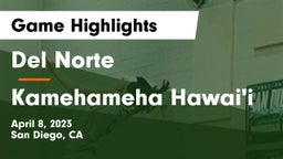 Del Norte  vs Kamehameha Hawai'i  Game Highlights - April 8, 2023