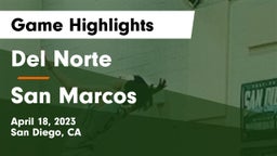 Del Norte  vs San Marcos Game Highlights - April 18, 2023