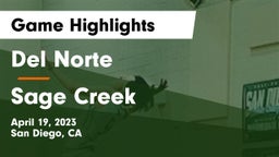 Del Norte  vs Sage Creek Game Highlights - April 19, 2023