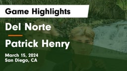 Del Norte  vs Patrick Henry  Game Highlights - March 15, 2024