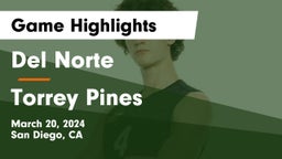 Del Norte  vs Torrey Pines  Game Highlights - March 20, 2024
