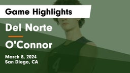 Del Norte  vs O'Connor  Game Highlights - March 8, 2024
