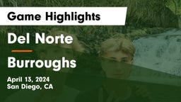 Del Norte  vs Burroughs  Game Highlights - April 13, 2024