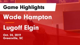 Wade Hampton  vs Lugoff Elgin  Game Highlights - Oct. 24, 2019