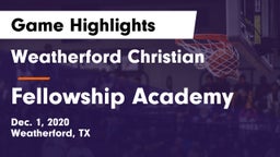 Weatherford Christian  vs Fellowship Academy Game Highlights - Dec. 1, 2020