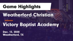 Weatherford Christian  vs Victory Baptist Academy Game Highlights - Dec. 12, 2020