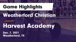 Weatherford Christian  vs Harvest Academy Game Highlights - Dec. 7, 2021