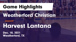 Weatherford Christian  vs Harvest Lantana Game Highlights - Dec. 18, 2021