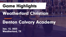 Weatherford Christian  vs Denton Calvary Academy Game Highlights - Jan. 13, 2023