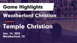 Weatherford Christian  vs Temple Christian  Game Highlights - Jan. 14, 2023