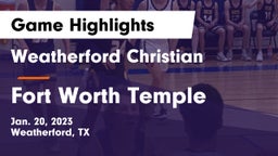 Weatherford Christian  vs Fort Worth Temple Game Highlights - Jan. 20, 2023