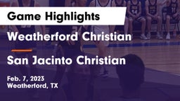 Weatherford Christian  vs San Jacinto Christian  Game Highlights - Feb. 7, 2023