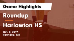 Roundup  vs Harlowton HS Game Highlights - Oct. 8, 2019