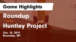 Roundup  vs Huntley Project  Game Highlights - Oct. 10, 2019