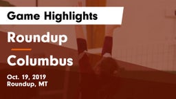 Roundup  vs Columbus  Game Highlights - Oct. 19, 2019