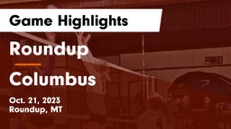 Roundup  vs Columbus  Game Highlights - Oct. 21, 2023