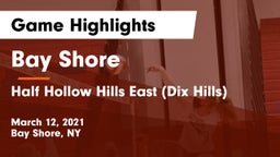 Bay Shore  vs Half Hollow Hills East (Dix Hills) Game Highlights - March 12, 2021