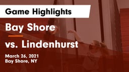 Bay Shore  vs vs. Lindenhurst Game Highlights - March 26, 2021