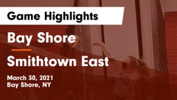Bay Shore  vs Smithtown East  Game Highlights - March 30, 2021